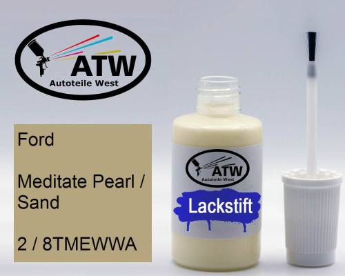 Ford, Meditate Pearl / Sand, 2 / 8TMEWWA: 20ml Lackstift, von ATW Autoteile West.